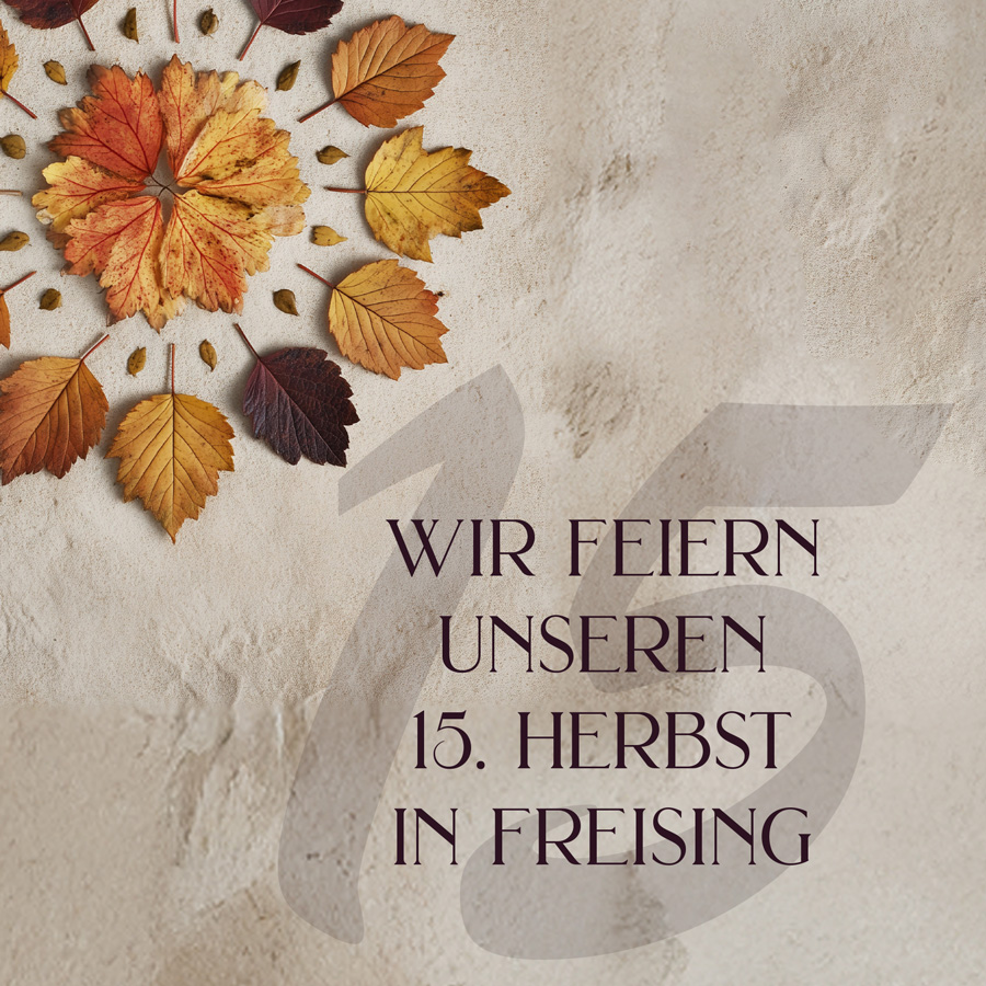 Wir feiern unseren 15. Herbst in Freising 